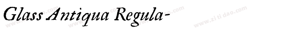 Glass Antiqua Regula字体转换